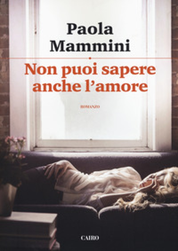 Non puoi sapere anche l'amore - Librerie.coop Non puoi sapere anche l'amore - Librerie.coop