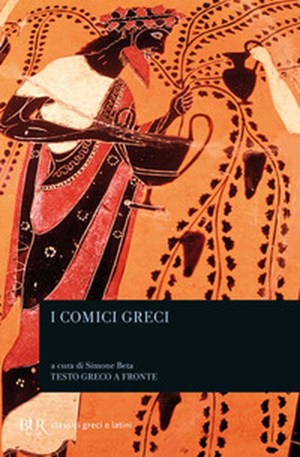 I comici greci. Testo greco a fronte - Librerie.coop I comici greci. Testo greco a fronte - Librerie.coop