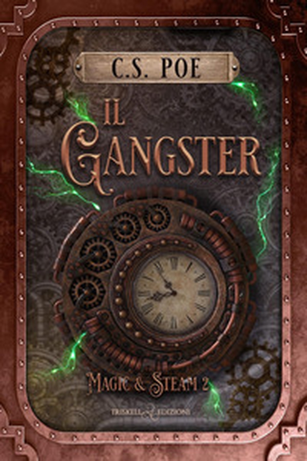 Il gangster. Magic & Steam - Vol. 2 - Librerie.coop