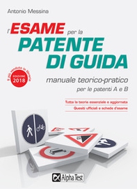L'esame per la patente di guida. Manuale teorico-pratico per le patenti A e B - Librerie.coop L'esame per la patente di guida. Manuale teorico-pratico per le patenti A e B - Librerie.coop