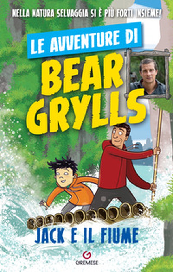 Jack e il fiume. Le avventure di Bear Grylls - Librerie.coop Jack e il fiume. Le avventure di Bear Grylls - Librerie.coop