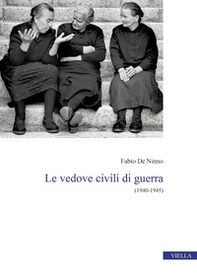 Le vedove civili di guerra. (1940-1945) - Librerie.coop