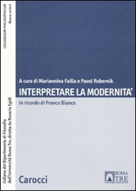 Interpretare la modernità. In ricordo di Franco Bianco - Librerie.coop