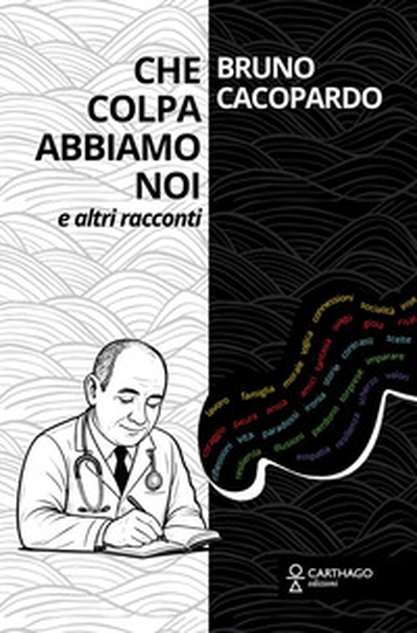 Che colpa abbiamo noi. E altri racconti - Librerie.coop Che colpa abbiamo noi. E altri racconti - Librerie.coop