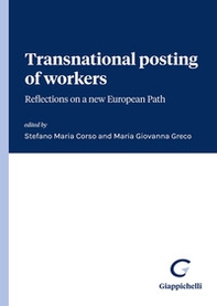 Transnational posting of workers. Reflections on a new European path - Librerie.coop Transnational posting of workers. Reflections on a new European path - Librerie.coop