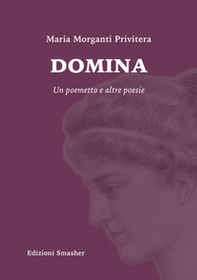 Domina. Un poemetto e altre poesie - Librerie.coop