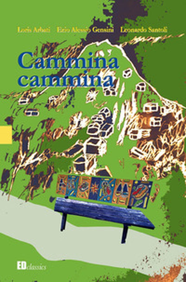 Cammina cammina - Librerie.coop Cammina cammina - Librerie.coop