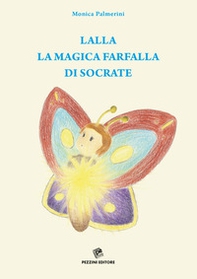 Lalla, la magica farfalla di Socrate - Librerie.coop