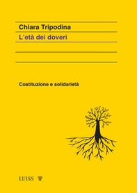 L'età dei doveri. Costituzione e solidarietà - Librerie.coop