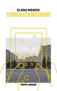 Storie di vita quotidiana. Come sopravvivere evitando lo psichiatra - Librerie.coop