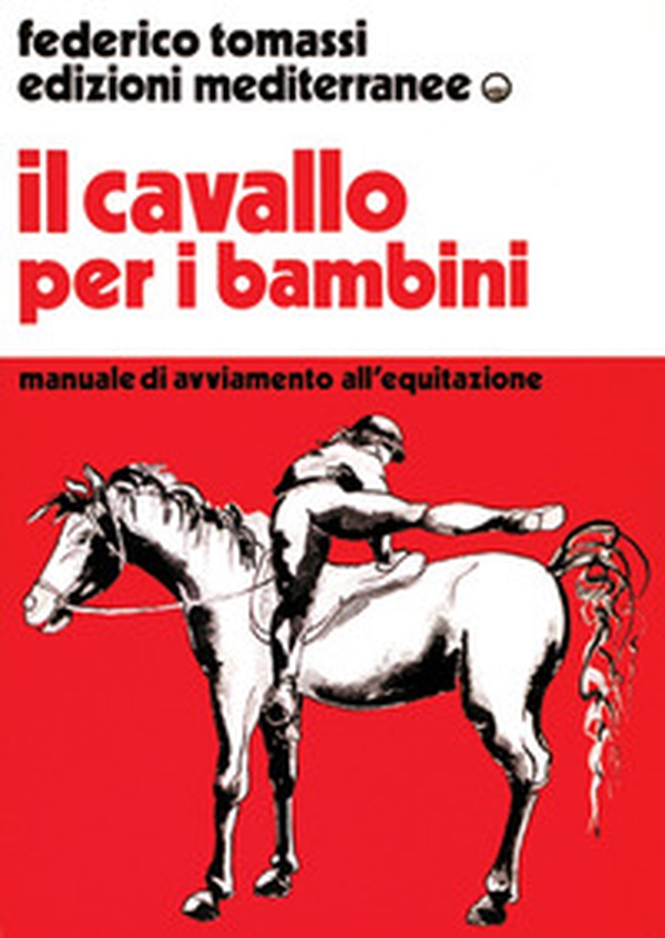 Il cavallo per i bambini. Manuale di avviamento all'equitazione - Librerie.coop Il cavallo per i bambini. Manuale di avviamento all'equitazione - Librerie.coop