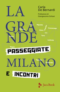 La grande Milano. Passeggiate e incontri - Librerie.coop