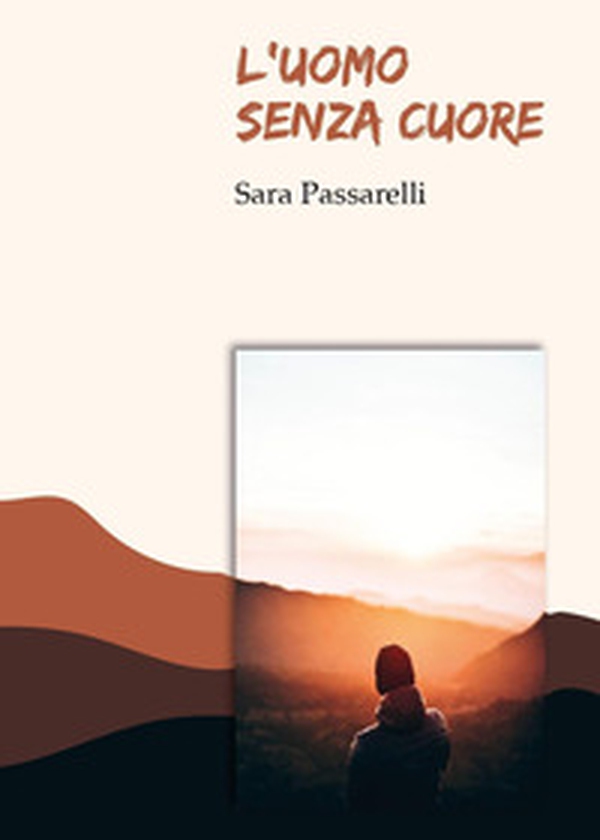 L'uomo senza cuore - Librerie.coop L'uomo senza cuore - Librerie.coop