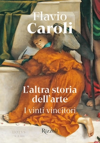 L'altra storia dell'arte. I vinti vincitori - Librerie.coop