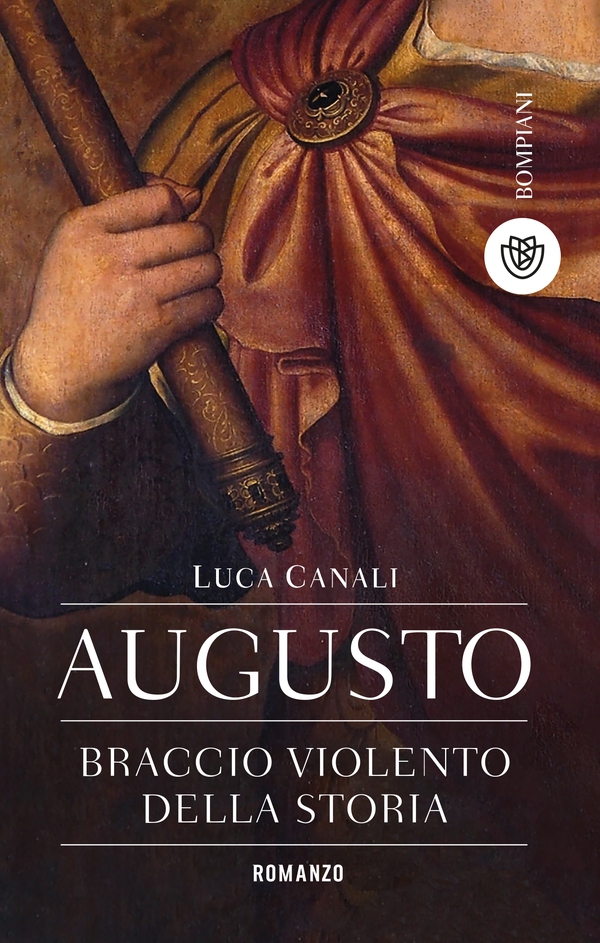 Augusto, braccio violento della storia - Librerie.coop Augusto, braccio violento della storia - Librerie.coop