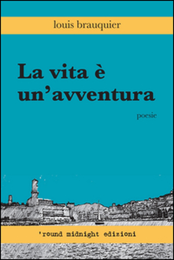 La vita è un'avventura - Librerie.coop La vita è un'avventura - Librerie.coop