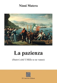 La pazienza (Statevi zitti! I mille se ne vanno) - Librerie.coop