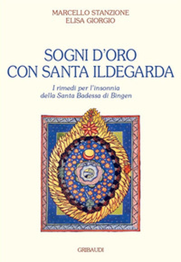 Sogni d'oro con Santa Ildegarda. Come risolvere i problemi dell'insonnia con la Santa Badessa di Bingen - Librerie.coop Sogni d'oro con Santa Ildegarda. Come risolvere i problemi dell'insonnia con la Santa Badessa di Bingen - Librerie.coop