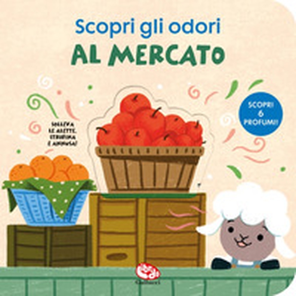 Al mercato. Scopri gli odori - Librerie.coop Al mercato. Scopri gli odori - Librerie.coop