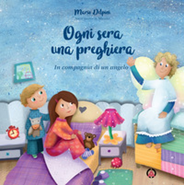 Ogni sera una preghiera. In compagnia di un angelo - Librerie.coop Ogni sera una preghiera. In compagnia di un angelo - Librerie.coop