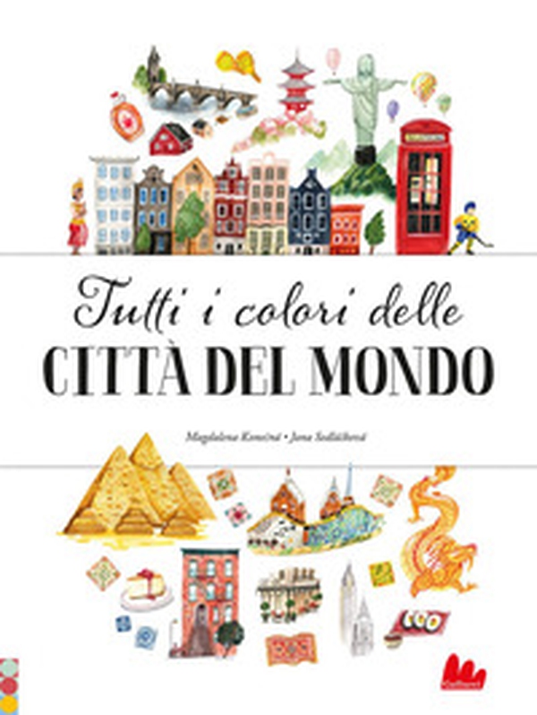 Tutti i colori delle città del mondo - Librerie.coop Tutti i colori delle città del mondo - Librerie.coop