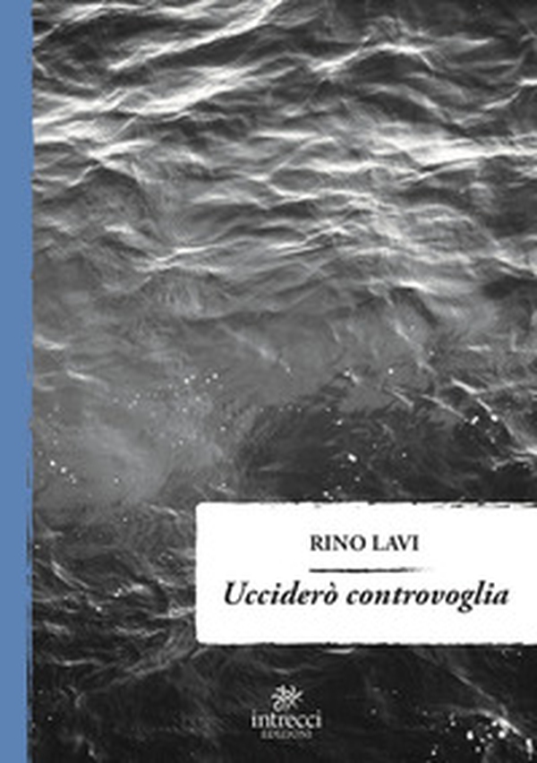 Ucciderò controvoglia - Librerie.coop Ucciderò controvoglia - Librerie.coop
