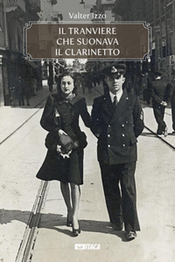 Il tranviere che suonava il clarinetto - Librerie.coop Il tranviere che suonava il clarinetto - Librerie.coop