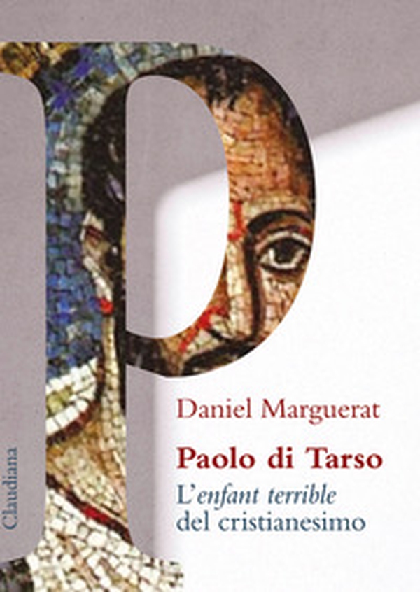 Paolo di Tarso L'«enfant terrible» del cristianesimo - Librerie.coop Paolo di Tarso L'«enfant terrible» del cristianesimo - Librerie.coop