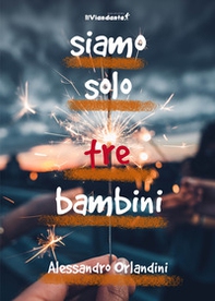 Siamo solo tre bambini - Librerie.coop