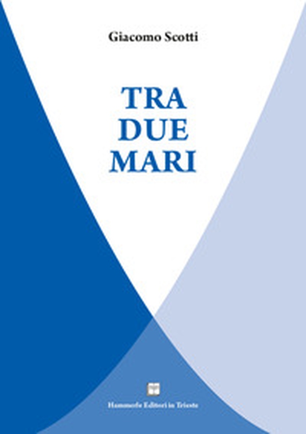 Tra due mari - Librerie.coop Tra due mari - Librerie.coop