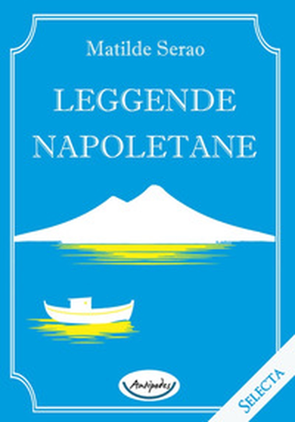 Leggende napoletane - Librerie.coop Leggende napoletane - Librerie.coop