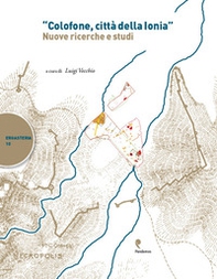 «Colofone, città della Ionia». Nuove ricerche e studi - Librerie.coop