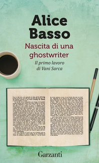 Nascita di una ghostwriter - Librerie.coop Nascita di una ghostwriter - Librerie.coop
