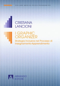 I graphic organizer. Strategia inclusiva nel processo di Insegnamento-Apprendimento - Librerie.coop