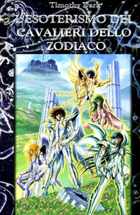 L'esoterismo dei cavalieri dello zodiaco - Librerie.coop
