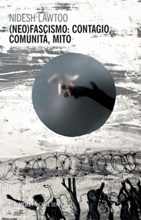 (Neo) fascismo: contagio, comunità, mito - Librerie.coop (Neo) fascismo: contagio, comunità, mito - Librerie.coop