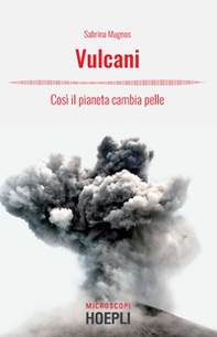 Vulcani. Così il pianeta cambia pelle - Librerie.coop Vulcani. Così il pianeta cambia pelle - Librerie.coop