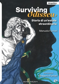 Surviving Odissea. Storia di un'estate straordinaria - Librerie.coop