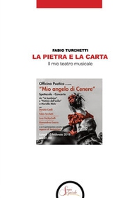 La pietra e la carta. Il mio teatro musicale - Librerie.coop La pietra e la carta. Il mio teatro musicale - Librerie.coop