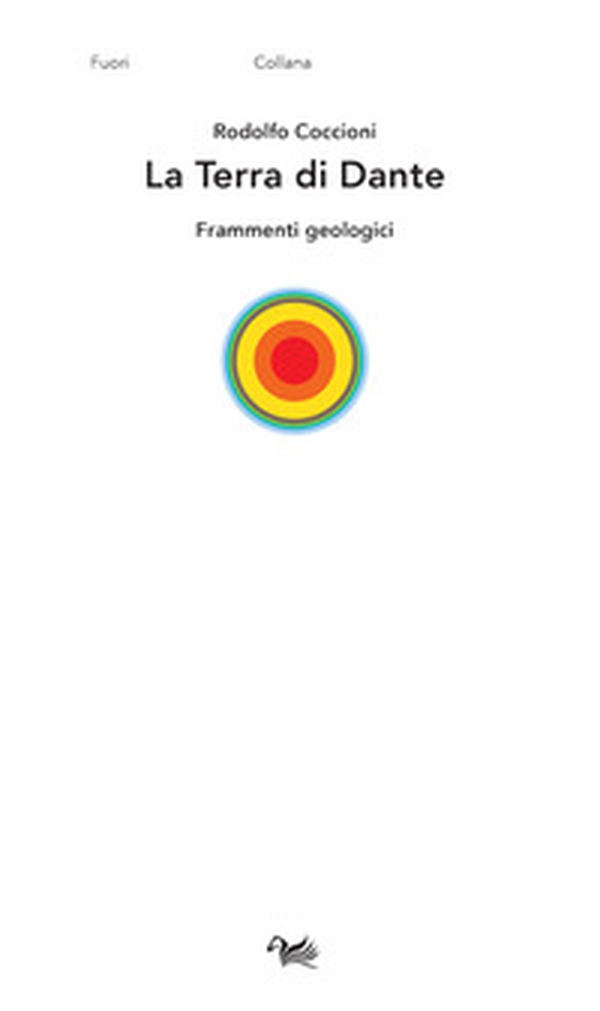 La Terra di Dante. Frammenti geologici - Librerie.coop La Terra di Dante. Frammenti geologici - Librerie.coop