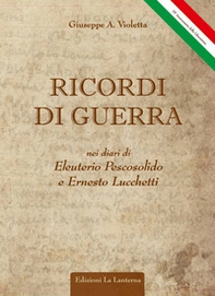 Ricordi di guerra nei diari di Eleuterio Pescosolido ed Ernesto Lucchetti. Arce, 29 maggio 1944-2019 75° anniversario della Liberazione - Librerie.coop