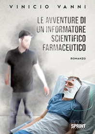 Le avventure di un informatore scientifico farmaceutico - Librerie.coop