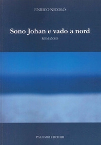 Sono Johan e vado a nord - Librerie.coop Sono Johan e vado a nord - Librerie.coop