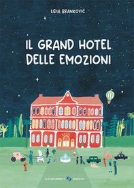 Il grand hotel delle emozioni - Librerie.coop