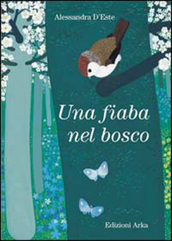 Una fiaba nel bosco - Librerie.coop Una fiaba nel bosco - Librerie.coop
