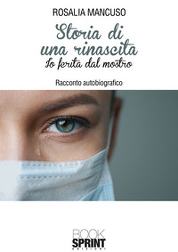 Storia di una rinascita. Io ferita dal mostro - Librerie.coop Storia di una rinascita. Io ferita dal mostro - Librerie.coop
