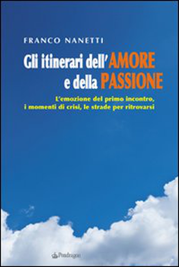 Gli itinerari dell'amore e della passione - Librerie.coop Gli itinerari dell'amore e della passione - Librerie.coop