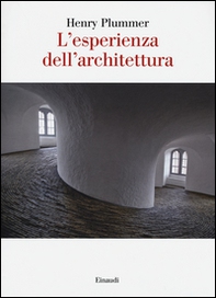 L'esperienza dell'architettura - Librerie.coop L'esperienza dell'architettura - Librerie.coop