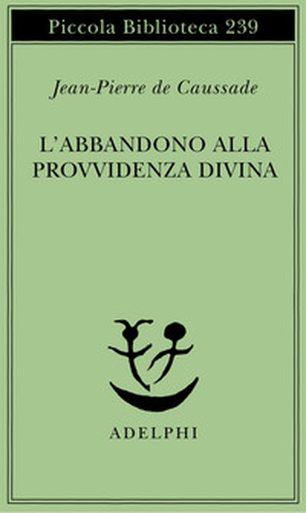 L'abbandono alla provvidenza divina - Librerie.coop