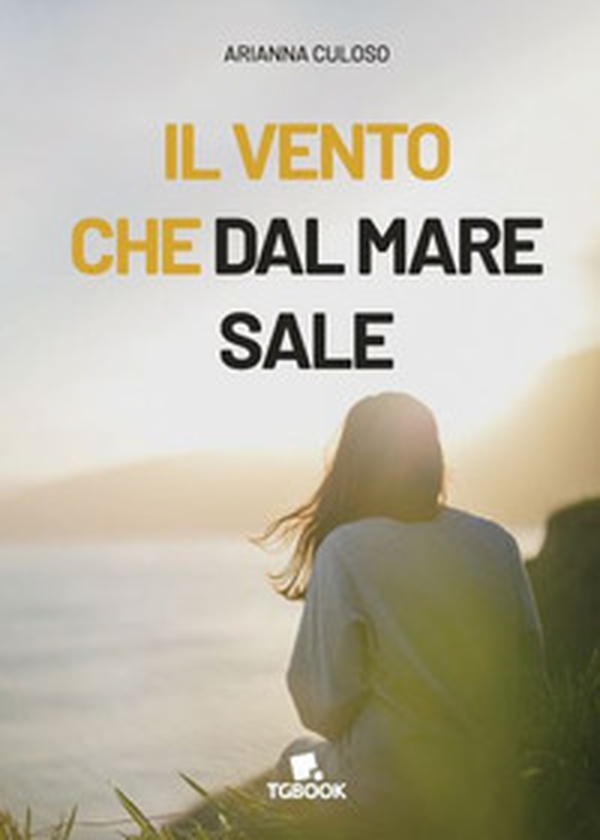Il vento che dal mare sale - Librerie.coop Il vento che dal mare sale - Librerie.coop